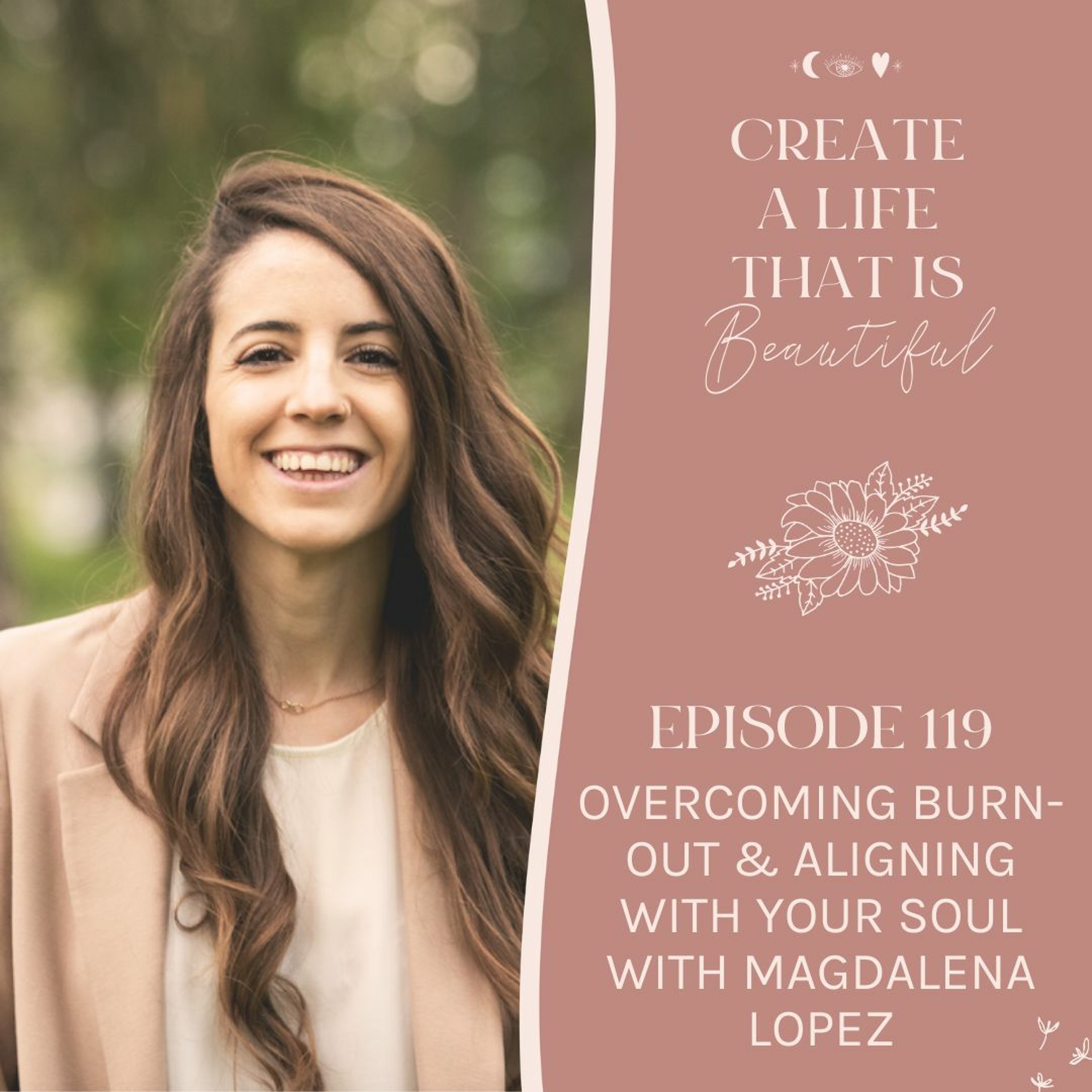 Create a Life that is Beautiful: Your Coaching & Personal Development Podcast