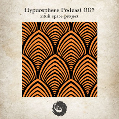 Hypnosphere Podcast 007 - zituli space project