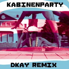Kabinenparty (feat. Joyce Muniz) (Dkay Remix [Club Version])