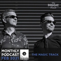 Funkymusic Monthly Podcast, Feb 2021 - The Magic Track