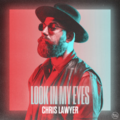 Chris Lawyer - Look In My Eyes (Extended Mix)