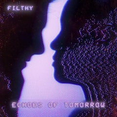 Echoes of Tomorrow [FREE DOWNLOAD]