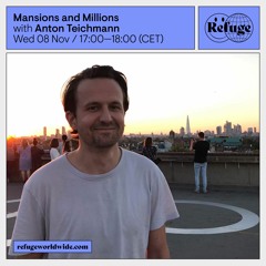 Mansions and Millions - Anton Teichmann - 08 Nov 2023