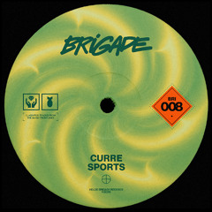 PREMIERE: CURRE - Sports [House Brigade]