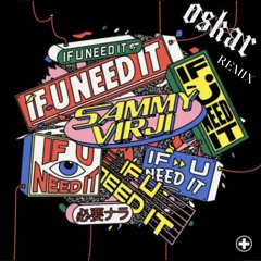 If U Need It (Oskar Bootleg) Free DL