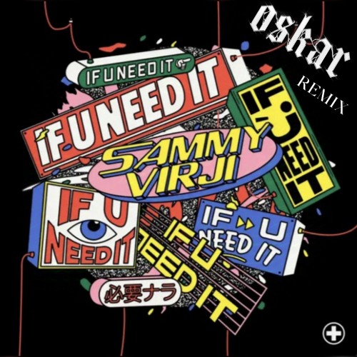 If U Need It (Oskar Bootleg) Free DL