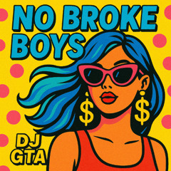 no broke boys