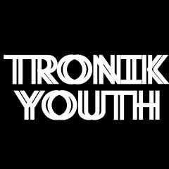 TRONIK YOUTH MAY MIX 2025