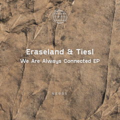 PREMIERE : Eraseland & Tiesl - Weathering [NE085]