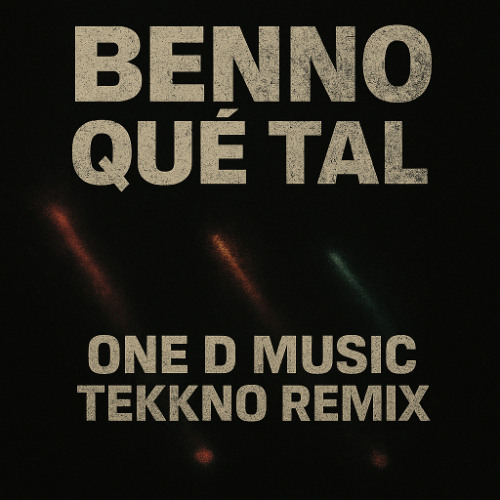 Benno - QUÉ TAL (One D Music Tekkno Remix)