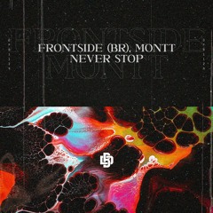 Frontside (BR), Montt - Never Stop
