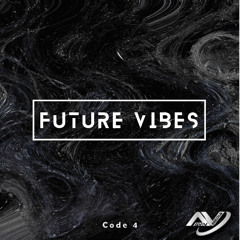 Future Vibes - Code Four