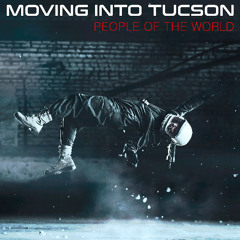 Moving Into Tucson - Run & Hide