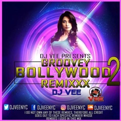 Bollywood Remix 2 - DJ VEE