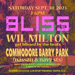 BLISS NYC With Wil Milton 9.23.23