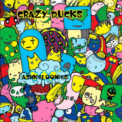 Crazy Ducks  - Vashe Maxeshnestva