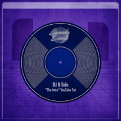 DJ B-Side - "The Intro" YouTube Set (House, Hip Hop, Afrobeats)