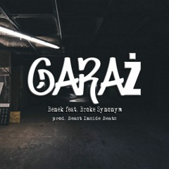 Benek feat. Broke Synonym - Garaż (prod. Beast Inside Beats)
