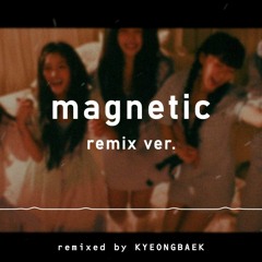 ILLIT - Magnetic (Remix ver.)