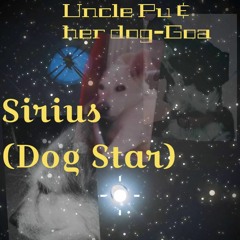 Uncle Pu & her dog-Goa - Sirius (Dog Star)