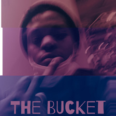 The Bucket 🪣