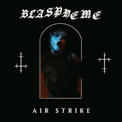 Blaspheme - Air strike [FREE DL]