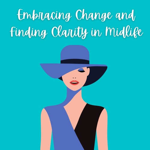Another Lively Conversation with Paulette-Embracing Change in Mid-Life