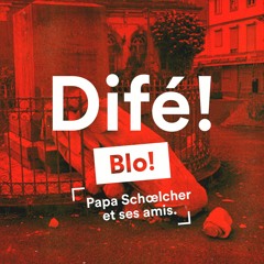#Difé 05 | Blo! : Papa Schoelcher et ses amis