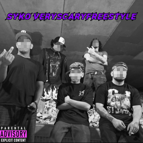 SYKO-VERYSCARYFREESTYLE
