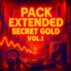 PACK EXTENDED MASHUP SECRET GOLD VOL.1 2025🔥FREE DOWNLOAD / DESCARGA GRATIS🔥
