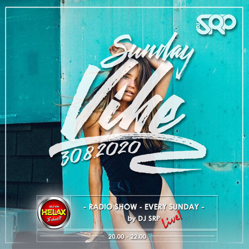 SUNDAY VIBE 30.8.2020 - RADIO SHOW (HELAX 93,7FM)