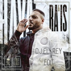 Ra'is - Hayat D.J.El-Rey Edit