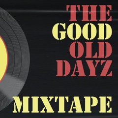 The Good Old Dayz Soundsystem - Teaser Mixtape