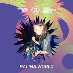 Halina World @ Tauron Nowa Muzyka Festival 2025