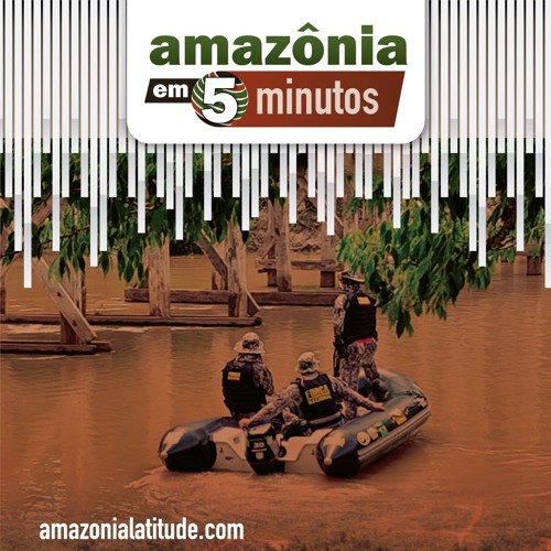 Amazônia em 5 minutos: crise humanitária na floresta
