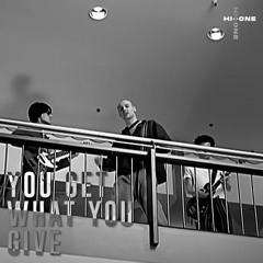 YOU GET WHAT YOU GIVE (Hi-One AmaMix)