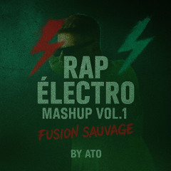 RAP FR x ÉLECTRO - Mashup Pack Vol.1 (Fusion Sauvage) - MIX DÉMO