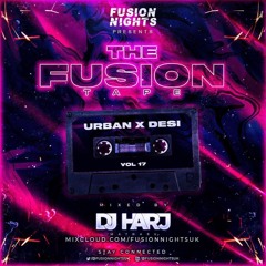 The Fusion Tape - DJ Harj Matharu X Fusion Nights