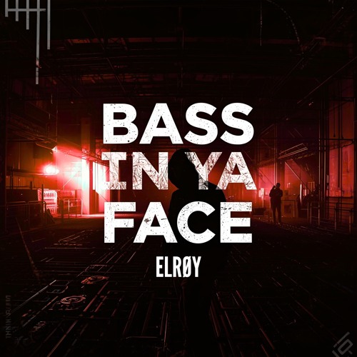 BASS IN YA FACE