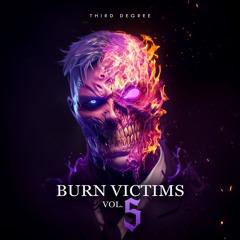BURN VICTIMS VOL. 5 (BASS CANYON 2024 SET)