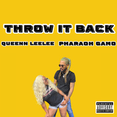 Pharaoh Gamo  - Throw It Back ft Queenn LeeLee (Official Audio)