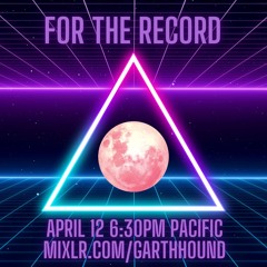 Garth - For The Record April 12 2025