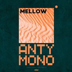 ANTYMONO - MELLOW