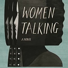 [VIEW] KINDLE PDF EBOOK EPUB Women Talking by  Miriam Toews ✉️