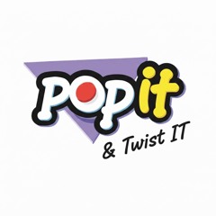 POP IT & TWIST IT