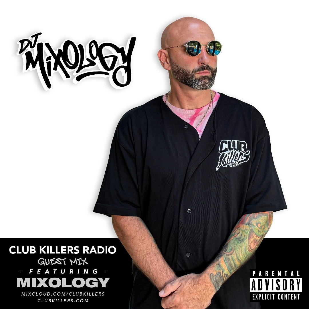 Club Killers Radio (DJ MIXOLOGY Guest Mix) (DIRTY) cover artwork