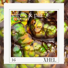XHEL — C&P Podcast #16
