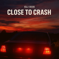 Close to Crash
