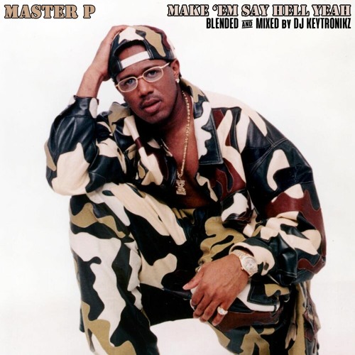 Master P - Make 'Em Say Hell Yeah