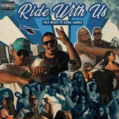 Th4 W3st feat. Ezra James- Ride With Us